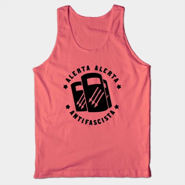 Alerta Alerta Antifascista Tank Top by prettyinpunk